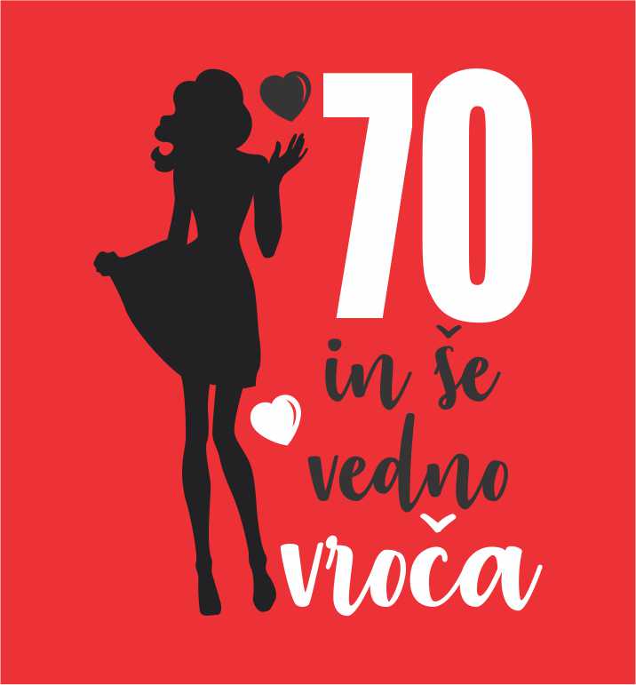 70 IN ŠE VEDNO VROČA 2