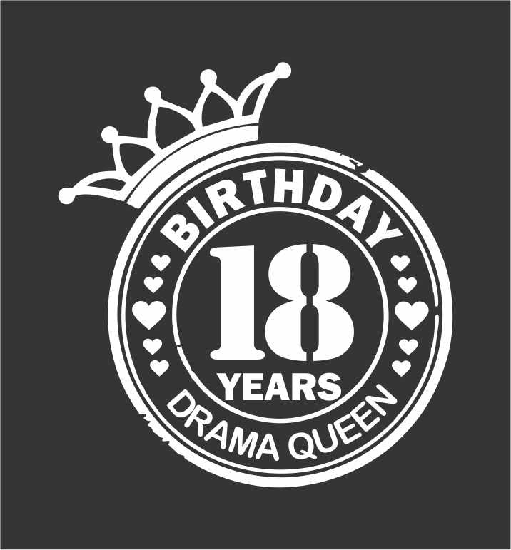 Birthday 18 Drama Queen