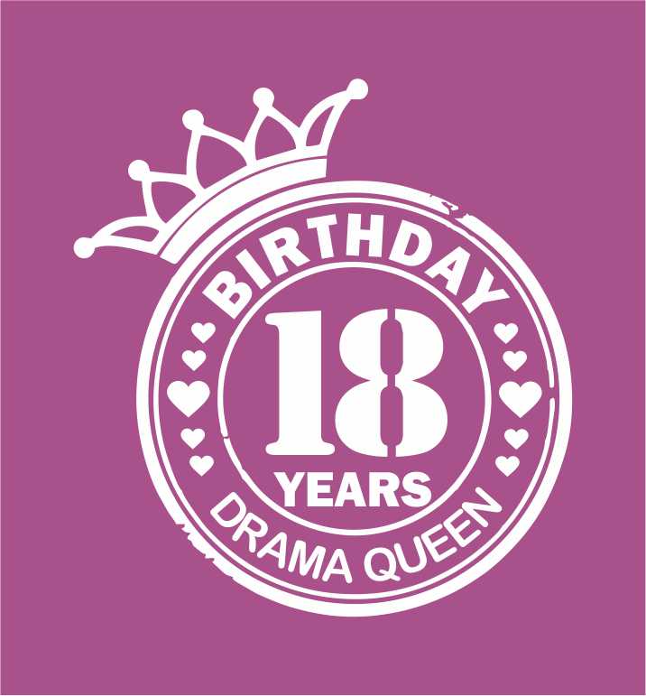 Birthday 18 Drama Queen