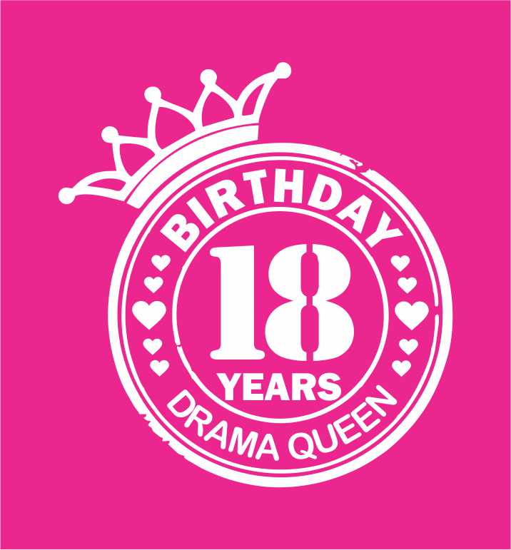Birthday 18 Drama Queen