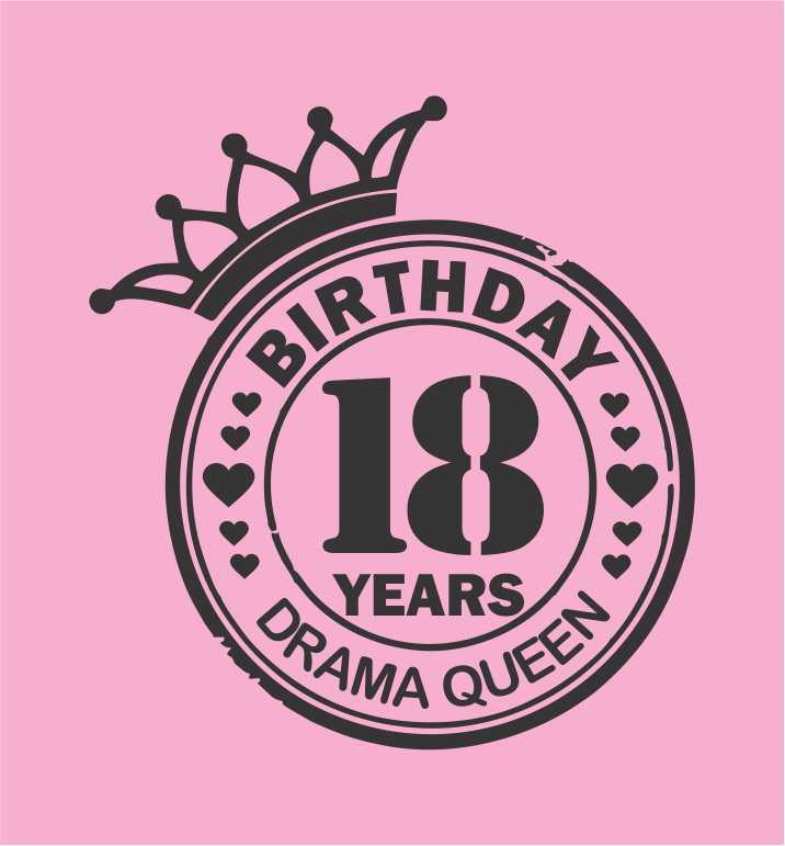 Birthday 18 Drama Queen