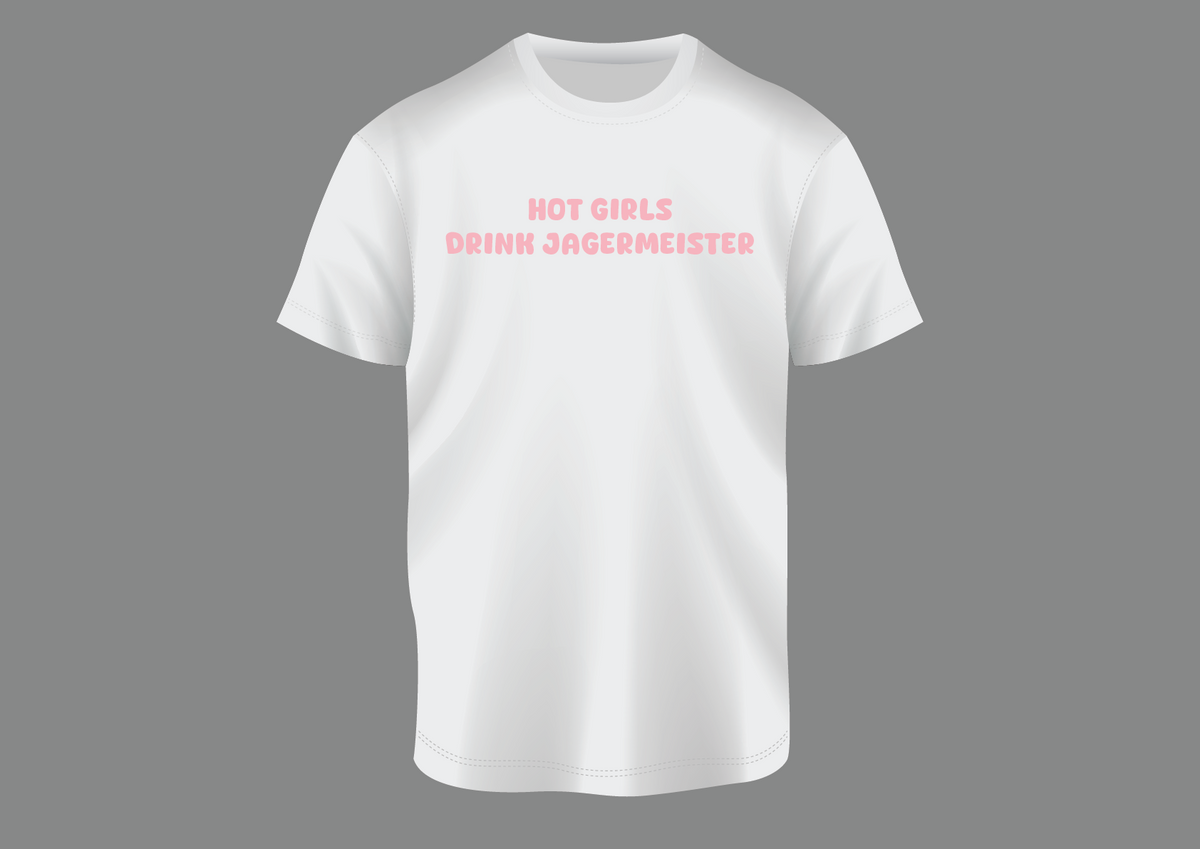 Hot girls drink jagermeister, women's shirt