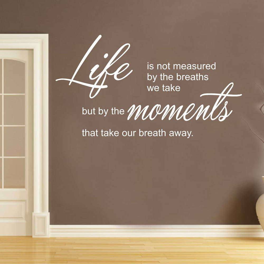 Life is not measured...