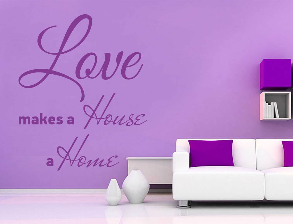 Love makes a house…