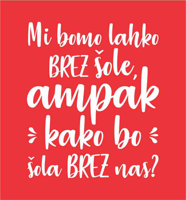 Mi Bomo Lahko Brez Šole