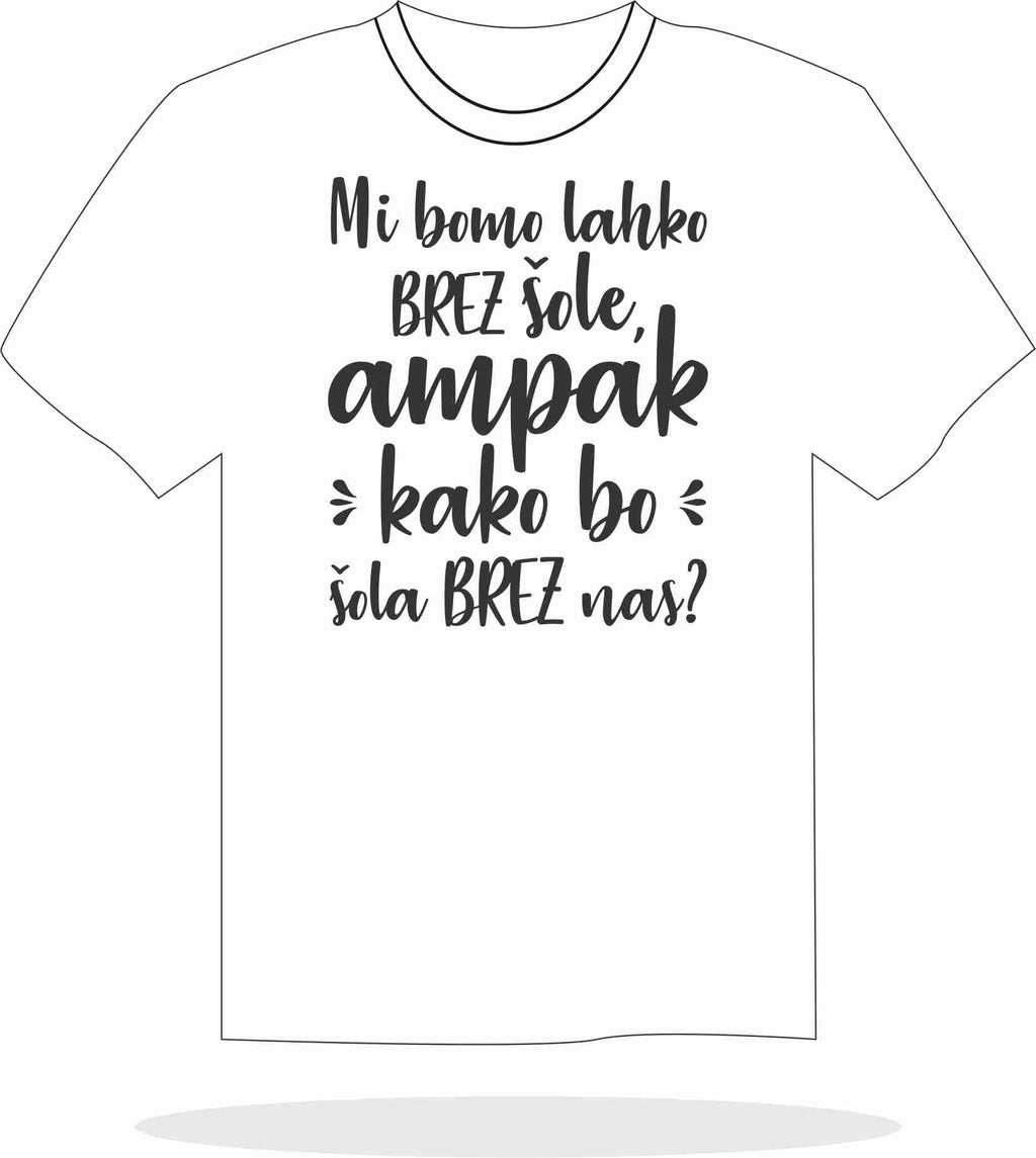 Mi Bomo Lahko Brez Šole