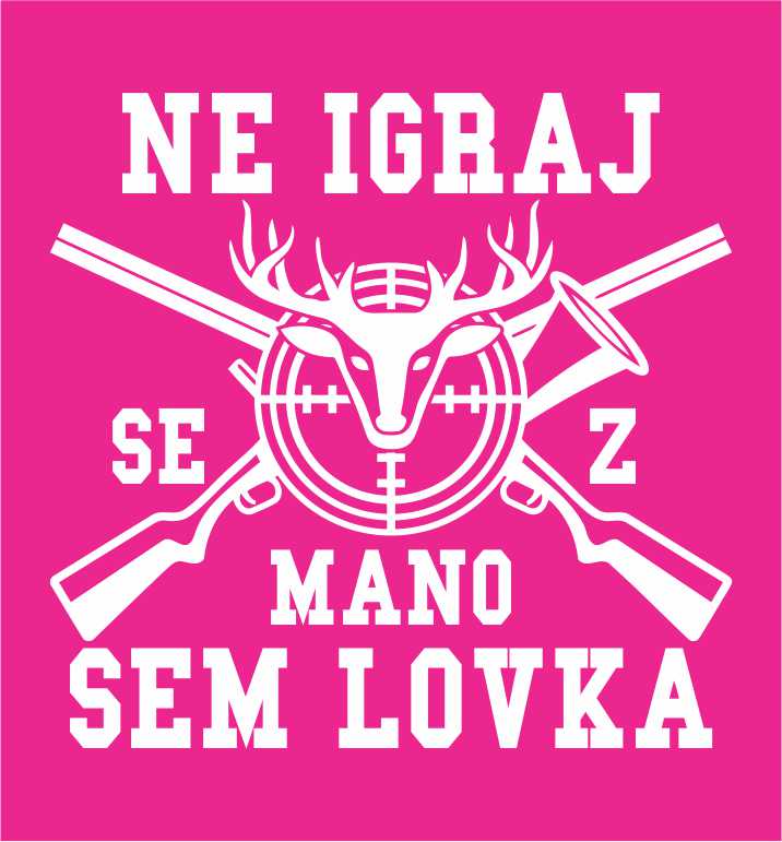 NE IGRAJ SE Z MANO SEM LOVKA