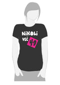 NIKOLI VEČ 49